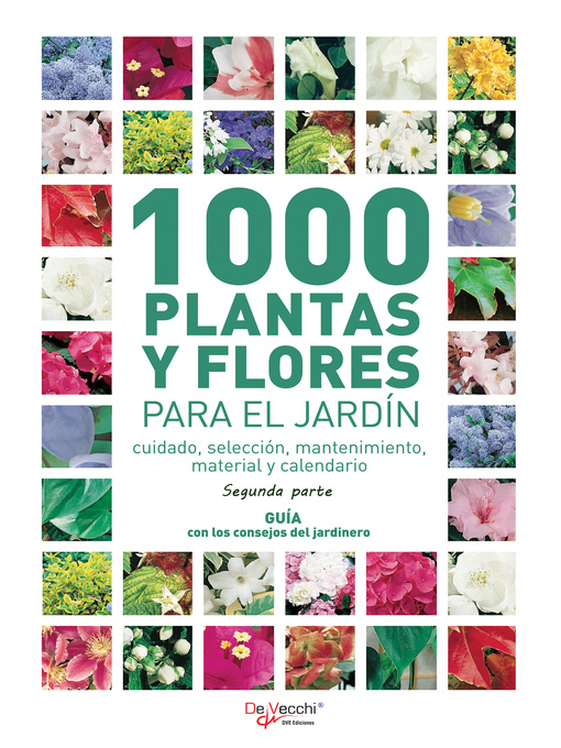 Title details for 1000 plantas y flores para el jardín--Segunda parte by Varios Autores - Available